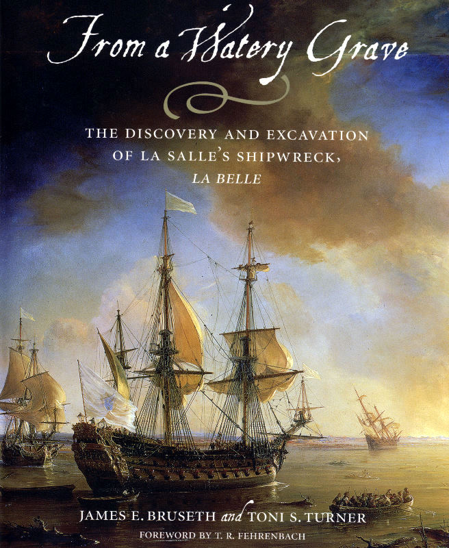image of the cover of the 2005 book by James Bruseth and Toni Turner, detailing the story of La Salle
