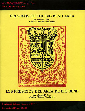 Cover of Ivey’s 1990 study documenting the condition of the Big Bend Presidios as of the mid-1980s